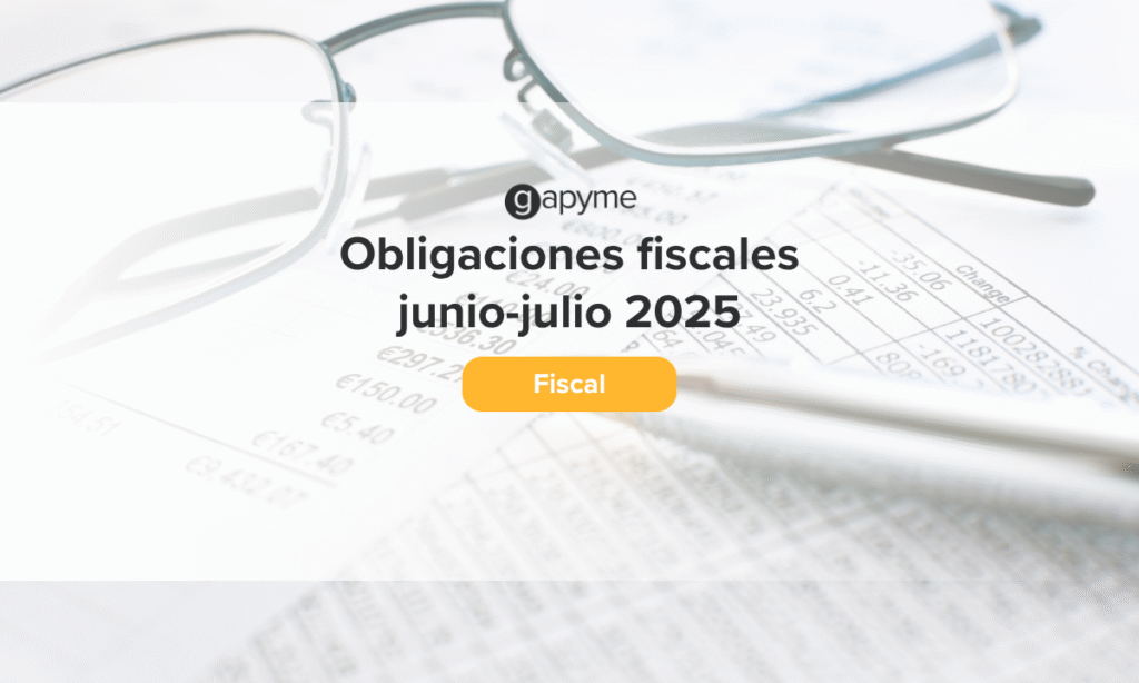 obligaciones fiscales julio - gapyme