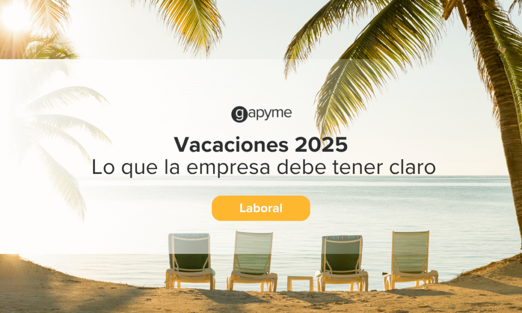 derechos vacaciones 2025 - gapyme