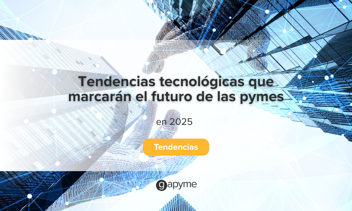 tendencias tecnologicas - gapyme